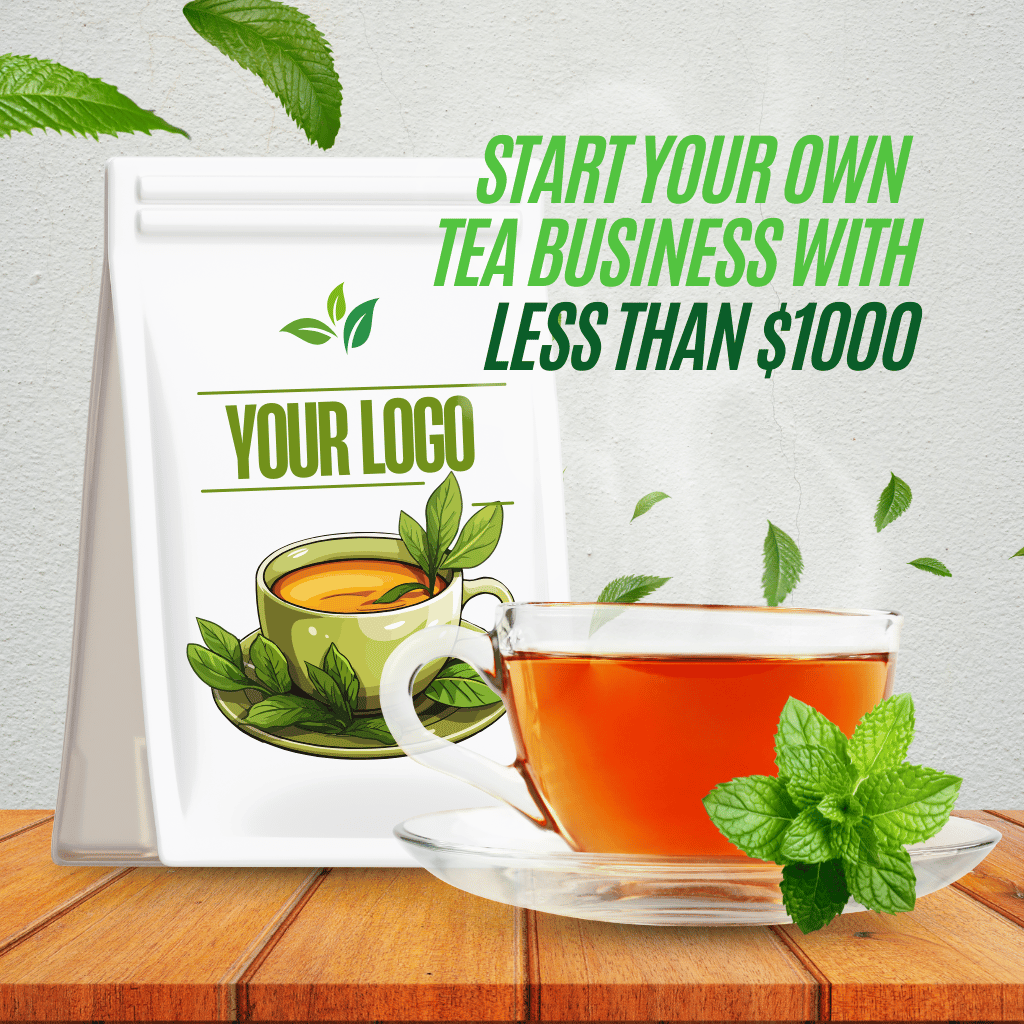 Start Your Own  Tea Business with Less Than  $1000